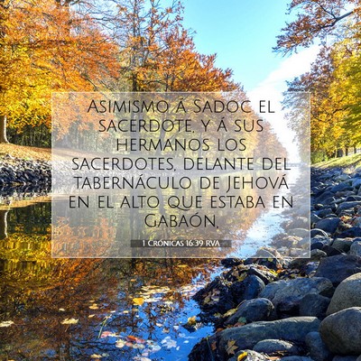 Picture 07 - 1 Crónicas 16:39 RVA - Asimismo á Sadoc el sacerdote, y á sus hermanos - Bible Verse Picture