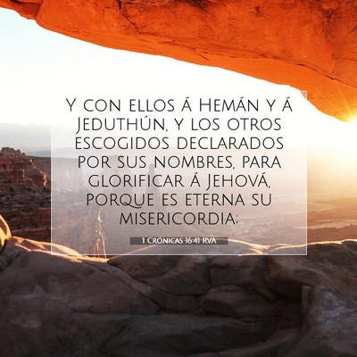 Picture 07 - 1 Crónicas 16:41 RVA - Y con ellos á Hemán y á Jeduthún, y los otros - Bible Verse Picture