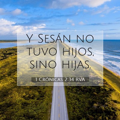 Picture 07 - 1 Crónicas 2:34 RVA - Y Sesán no tuvo hijos, sino - Bible Verse Picture
