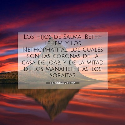Picture 07 - 1 Crónicas 2:54 RVA - Los hijos de Salma: Beth-lehem, y los - Bible Verse Picture