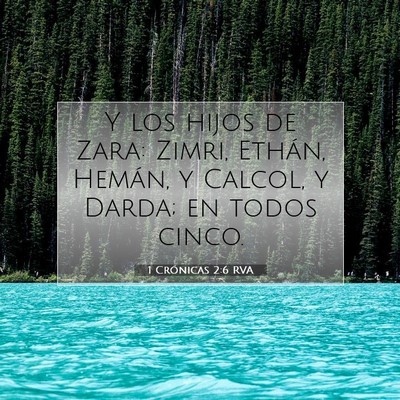 Picture 07 - 1 Crónicas 2:6 RVA - Y los hijos de Zara: Zimri, Ethán, Hemán, y - Bible Verse Picture