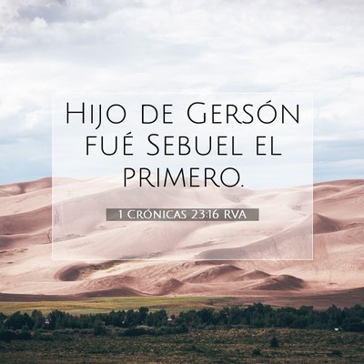 Picture 07 - 1 Crónicas 23:16 RVA - Hijo de Gersón fué Sebuel el - Bible Verse Picture