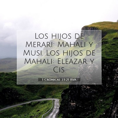 Picture 07 - 1 Crónicas 23:21 RVA - Los hijos de Merari: Mahali y Musi. Los hijos de - Bible Verse Picture
