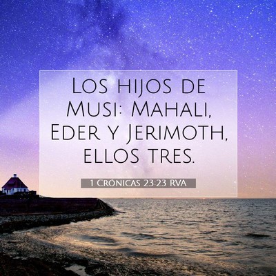 Picture 07 - 1 Crónicas 23:23 RVA - Los hijos de Musi: Mahali, Eder y Jerimoth, ellos - Bible Verse Picture