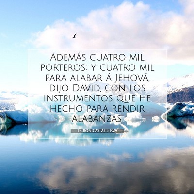 Picture 07 - 1 Crónicas 23:5 RVA - Además cuatro mil porteros; y cuatro mil para - Bible Verse Picture
