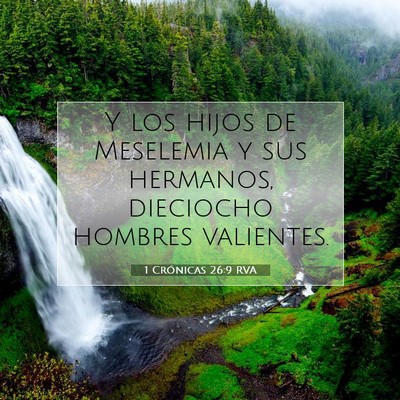 Picture 07 - 1 Crónicas 26:9 RVA - Y los hijos de Meselemia y sus hermanos, - Bible Verse Picture