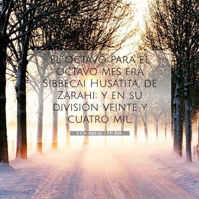 Picture 07 - 1 Crónicas 27:11 RVA - El octavo para el octavo mes era Sibbecai - Bible Verse Picture