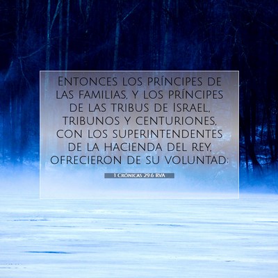 Picture 07 - 1 Crónicas 29:6 RVA - Entonces los príncipes de las familias, y los - Bible Verse Picture