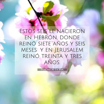 Picture 07 - 1 Crónicas 3:4 RVA - Estos seis le nacieron en Hebrón, donde reinó - Bible Verse Picture