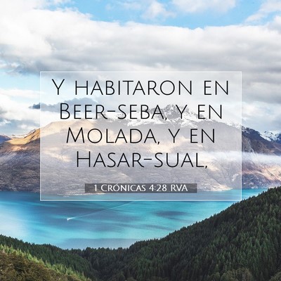 Picture 07 - 1 Crónicas 4:28 RVA - Y habitaron en Beer-seba, y en Molada, y en - Bible Verse Picture
