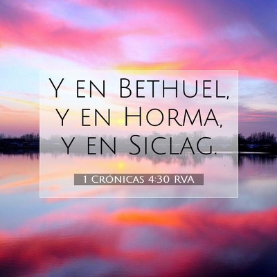 Picture 07 - 1 Crónicas 4:30 RVA - Y en Bethuel, y en Horma, y en - Bible Verse Picture