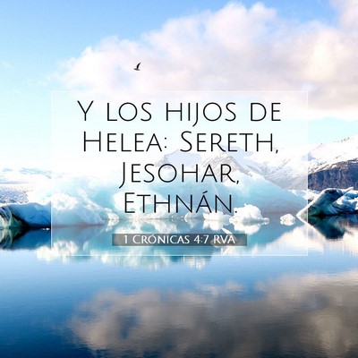 Picture 07 - 1 Crónicas 4:7 RVA - Y los hijos de Helea: Sereth, Jesohar, - Bible Verse Picture