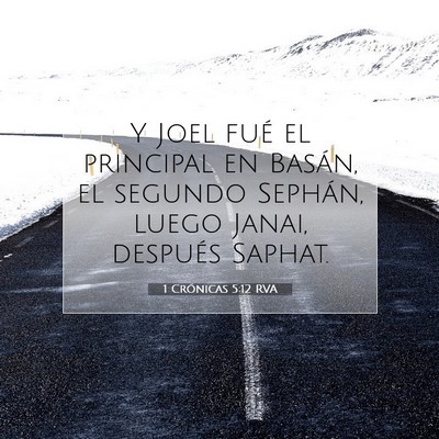 Picture 07 - 1 Crónicas 5:12 RVA - Y Joel fué el principal en Basán, el segundo - Bible Verse Picture
