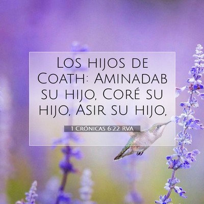 Picture 07 - 1 Crónicas 6:22 RVA - Los hijos de Coath: Aminadab su hijo, Coré su - Bible Verse Picture