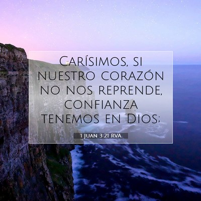 Picture 07 - 1 Juan 3:21 RVA - Carísimos, si nuestro corazón no nos reprende, - Bible Verse Picture