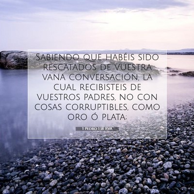 Picture 07 - 1 Pedro 1:18 RVA - Sabiendo que habéis sido rescatados de vuestra - Bible Verse Picture