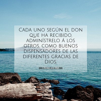 Picture 07 - 1 Pedro 4:10 RVA - Cada uno según el don que ha recibido, - Bible Verse Picture