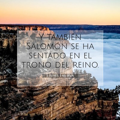 Picture 07 - 1 Reyes 1:46 RVA - Y también Salomón se ha sentado en el trono del - Bible Verse Picture