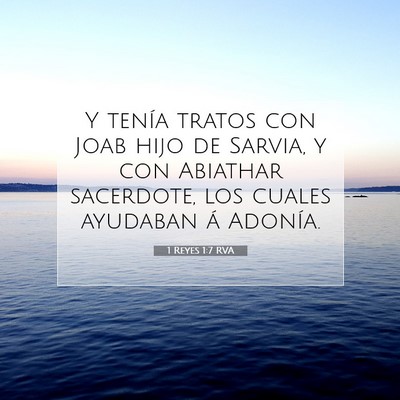 Picture 07 - 1 Reyes 1:7 RVA - Y tenía tratos con Joab hijo de Sarvia, y con - Bible Verse Picture
