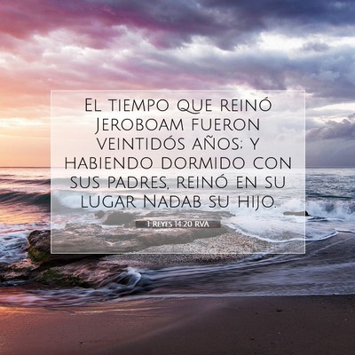 Picture 07 - 1 Reyes 14:20 RVA - El tiempo que reinó Jeroboam fueron veintidós - Bible Verse Picture