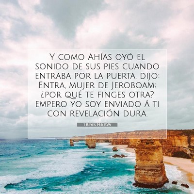 Picture 07 - 1 Reyes 14:6 RVA - Y como Ahías oyó el sonido de sus pies cuando - Bible Verse Picture