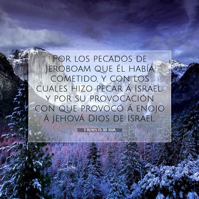 Picture 07 - 1 Reyes 15:30 RVA - Por los pecados de Jeroboam que él había - Bible Verse Picture