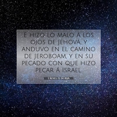 Picture 07 - 1 Reyes 15:34 RVA - E hizo lo malo á los ojos de Jehová, y anduvo - Bible Verse Picture