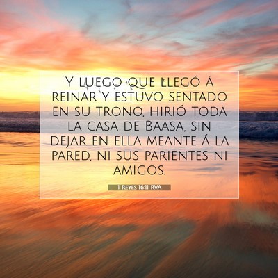 Picture 07 - 1 Reyes 16:11 RVA - Y luego que llegó á reinar y estuvo sentado en - Bible Verse Picture