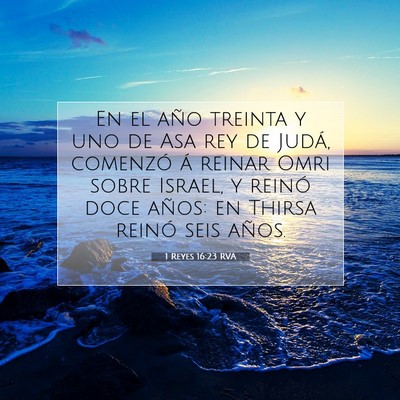 Picture 07 - 1 Reyes 16:23 RVA - En el año treinta y uno de Asa rey de Judá, - Bible Verse Picture