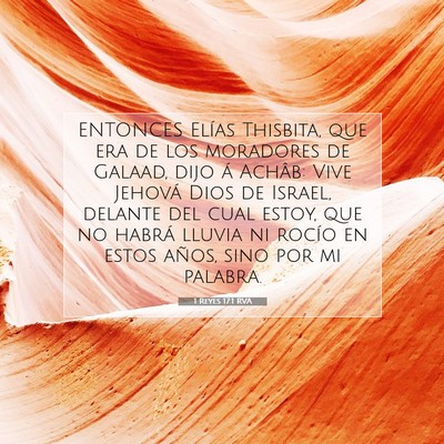 Picture 07 - 1 Reyes 17:1 RVA - ENTONCES Elías Thisbita, que era de los - Bible Verse Picture