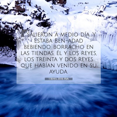 Picture 07 - 1 Reyes 20:16 RVA - Y salieron á medio día. Y estaba Ben-adad - Bible Verse Picture