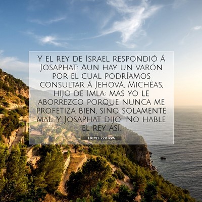 Picture 07 - 1 Reyes 22:8 RVA - Y el rey de Israel respondió á Josaphat: Aun - Bible Verse Picture
