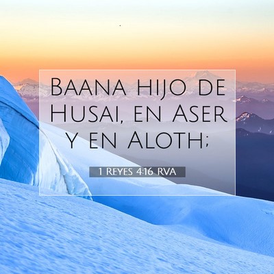 Picture 07 - 1 Reyes 4:16 RVA - Baana hijo de Husai, en Aser y en - Bible Verse Picture