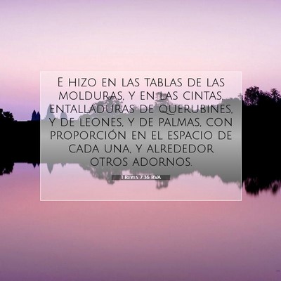 Picture 07 - 1 Reyes 7:36 RVA - E hizo en las tablas de las molduras, y en las - Bible Verse Picture