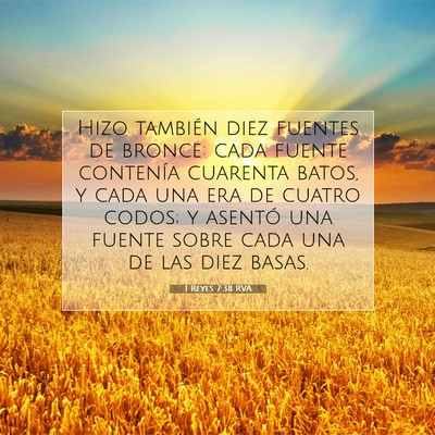 Picture 07 - 1 Reyes 7:38 RVA - Hizo también diez fuentes de bronce: cada fuente - Bible Verse Picture