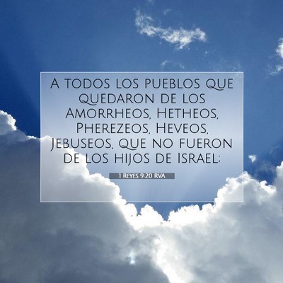 Picture 07 - 1 Reyes 9:20 RVA - A todos los pueblos que quedaron de los - Bible Verse Picture