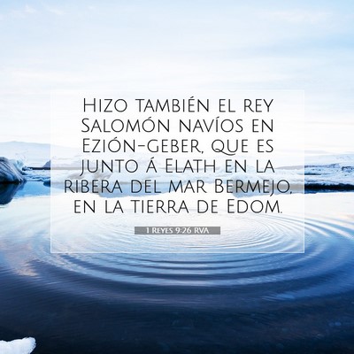 Picture 07 - 1 Reyes 9:26 RVA - Hizo también el rey Salomón navíos en - Bible Verse Picture
