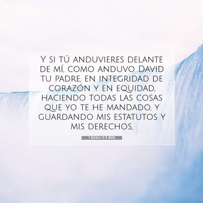 Picture 07 - 1 Reyes 9:4 RVA - Y si tú anduvieres delante de mí, como anduvo - Bible Verse Picture