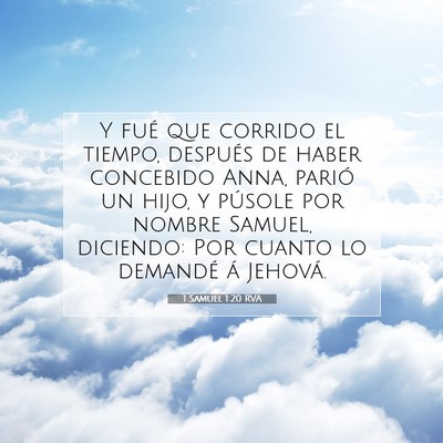 Picture 07 - 1 Samuel 1:20 RVA - Y fué que corrido el tiempo, después de haber - Bible Verse Picture