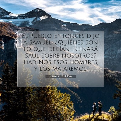 Picture 07 - 1 Samuel 11:12 RVA - El pueblo entonces dijo á Samuel: ¿Quiénes son - Bible Verse Picture