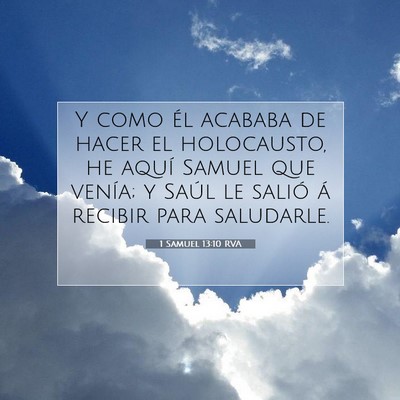 Picture 07 - 1 Samuel 13:10 RVA - Y como él acababa de hacer el holocausto, he - Bible Verse Picture