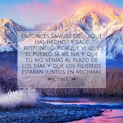 Picture 07 - 1 Samuel 13:11 RVA - Entonces Samuel dijo: ¿Qué has hecho? Y Saúl - Bible Verse Picture