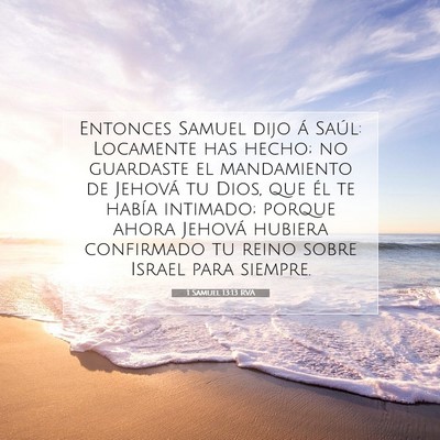 Picture 07 - 1 Samuel 13:13 RVA - Entonces Samuel dijo á Saúl: Locamente has - Bible Verse Picture