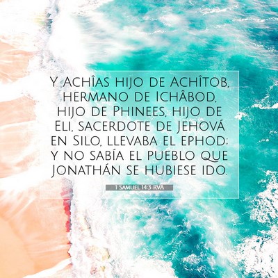 Picture 07 - 1 Samuel 14:3 RVA - Y Achîas hijo de Achîtob, hermano de Ichâbod, - Bible Verse Picture