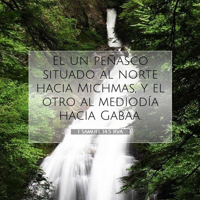 Picture 07 - 1 Samuel 14:5 RVA - El un peñasco situado al norte hacia Michmas, y - Bible Verse Picture