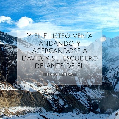 Picture 07 - 1 Samuel 17:41 RVA - Y el Filisteo venía andando y acercándose á - Bible Verse Picture