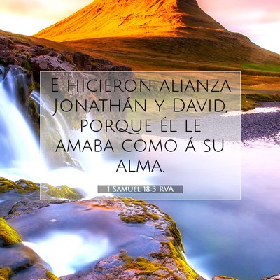 Picture 07 - 1 Samuel 18:3 RVA - E hicieron alianza Jonathán y David, porque él - Bible Verse Picture