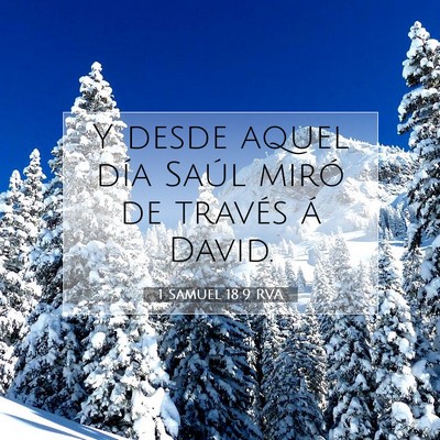 Picture 07 - 1 Samuel 18:9 RVA - Y desde aquel día Saúl miró de través á - Bible Verse Picture