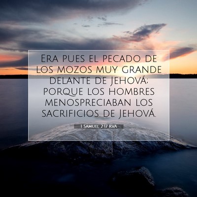 Picture 07 - 1 Samuel 2:17 RVA - Era pues el pecado de los mozos muy grande - Bible Verse Picture