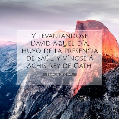 Picture 07 - 1 Samuel 21:10 RVA - Y levantándose David aquel día, huyó de la - Bible Verse Picture